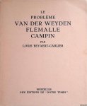 Beyaert-Carlier Louis - Le problème Van Der Weyden Flémalle Campin Beyaert-Carlier Louis - Le problème Van Der Weyden Flémalle Campin