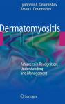 Lyubomir A. Dourmishev, Assen Lyubenov Dourmishev - Dermatomyositis / Advances in Recognition, Understanding and Management