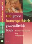 Haneveld, dr. G.T. & drs. L.P. Huijsen & Danielle Borst tekstredactie met Illustraties van Marianne Meijer Greiner - Het Groot Homeopathisch Gezondheids Boek, Verantwoorde Adviezen Voor Zelfmedicatie