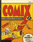 Daniels, Les - Comix: A History of Comic Books in America Daniels, Les - Comix: A History of Comic Books in America