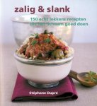 Dupré Stéphane - Zalig & Slank / 150 echt lekkere recepten die het lichaam goed doen