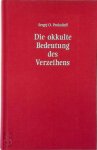 Sergej O. Prokofieff 245184 - Die okkulte Bedeutung des Verzeihens