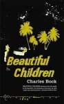 Charles Bock - Beautiful Children