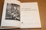 M. A. Prick van Wely - Het orgel en zijn meesters