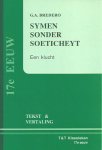 Bredero, G.A. / Adema, Hessel - Symen sonder soeticheydt