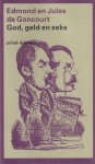 Goncourt, Edmont & Jules de - God, geld en seks