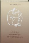 Paul Salim Kluwer - Nog  meer Domme, verstandige en wijze mensen