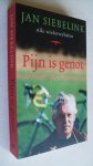 Siebelink Jan - Pijn is genot / alle wielerverhalen