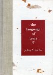Jeffrey A. Kottler - The Language of Tears