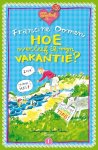 Francine Oomen - Hoe overleef ik - Hoe overleef ik mijn vakantie?