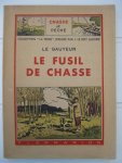 Gauyeur Le - - Le Fusil de Chasse.
