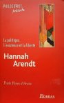 FLORES D'ARCAIS Paolo - La politique, l'existence et la liberté. Hannah Arendt