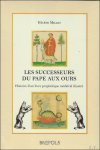 H. Millet; - successeurs du pape aux ours Histoire d'un livre prophetique medieval illustre (Vaticinia de summis pontificibus),