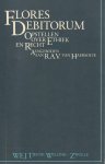  - Flores Debitorum - Opstellen over ethiek en recht aangeboden, op 12 oktober 1984, aan prof. dr. R.A.V. baron van Haersolte, ter gelegenheid van zijn afscheid als hoogleraar aan de Rijksuniversiteit te Leiden