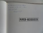 D`Aulan, Francois [ Met GESIGNEERDE opdracht ]. [ 1933 - heden ]. - Two hundred years of Piper-Heidsieck.
