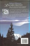 MAWSON ROBERT Vertaling Jan Smit  Omslagontwerp Studio Eric Wondergem - LAZARUSKIND ... is een aangrijpend en meeslepend verhaal over liefde,beproeving en opoffering-een onvergetelijke roman die ons tedenken geeft over de werkelijke zin van het leven