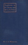 Wienecke, C. A. - Registers op de Ideen van Multatuli. Verklarende en critische regeling der ideen en uitvoerig naam- en zaakregister, voorafgegaan door een studie over Multatuli's werken en gedachtenleven Wienecke, C. A. - Registers op de Ideen van Multatuli. Verklarende en critische regeling der ideen en uitvoerig naam- en zaakregister, voorafgegaan door een studie over Multatuli's werken en gedachtenleven