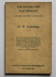 Easterling, D.W. - Oscilloscope equipment : circuits for the constructor.