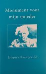 J. Kraaijeveld - Monument Voor Mijn Moeder