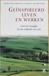 Lammeren, Paula van  /  Rijsewijk, Rianne van - GEINSPIREERD LEVEN EN WERKEN. Over de vreugde en de vrijheid van zijn.