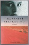 Krabbé, Tim - Vertraging. Roman