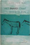 S. van Mol - Het paard staat dood te zijn