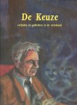Romkes, K.J. & Wim Lubberding, Jan Westerink, T. de Vries, G.J. Veerman, Tr. van Eerde-Snoek, Johan Toorneman, Bert van het Ende, A. Fien, A. Tulp e.a. - De Keuze - verhalen en gedichten in de streektaal