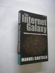 Castells, Manuel - The Internet Galaxy.  Reflections on the Internet, Business, and Society