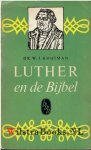 Luther, Dr. Maarten (Martinus) - Keur uit tafelgesprekken van Martinus Luther