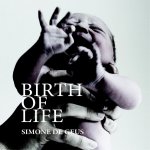 Simone de Geus - Birth of life