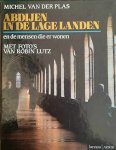VAN DER PLAS Michel, LUTZ Robin (fotografie), HOSTE Anselm (historische documentatie) - Abdijen in de Lage Landen en de mensen die er wonen