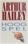 Arthur Hailey, M.L. Ohl - Hoog spel