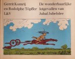 Gerrit Komrij - De wonderbaarlijke lotgevallen van Jubal Jubelslee
