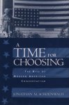 Schoenwald, Jonathan (Lecturer in the Humanities, Lecturer in the Humanities, Stanford University) - A Time for Choosing