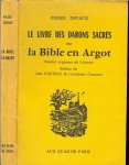 Devaux Pierre - La livre des darons sacres ou la bible en Argot