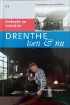 Gerding, Michiel - Drenthe toen & nu nr. 11 - Ambacht en industrie - Serie Geschiedenis voor ontdekkers