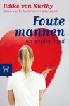 I. von Kurthy - Foute mannen en ander leed / Zwarte beertjes
