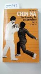 Lin, Willy: - Chinese Grappling, Volume 2: The Grappling Art of Self-Defense: T'ien Shan P'ai CHIN-NA, the Grappling Art of Self-Defense
