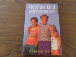 Marston, Stephanie - Geef uw kind zelfvertrouwen