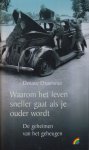 Draaisma, Douwe - Waarom het leven sneller gaat als je ouder wordt. De geheimen van het geheugen. Draaisma, Douwe - Waarom het leven sneller gaat als je ouder wordt. De geheimen van het geheugen.
