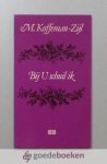 Koffeman - Zijl, M. - Bij U schuil ik --- Gedichtenbundel