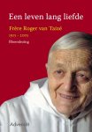 Roger van Taizé - Een leven lang liefde