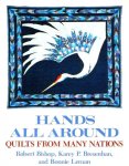  - QUILTEN:  HANDS ALL AROUND - quilts for many nations - Robert Bishop e.a.