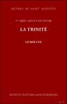 Augustin d'Hippone; - Trinite I. Le mystere (Livres I-VII),