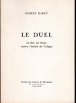 Darcy, Robert - LE DUEL - Le Duc de Guise contre l'Amiral de Coligny