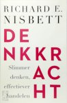 Richard E. Nisbett - Denkkracht slimmer denken, effectiever handelen