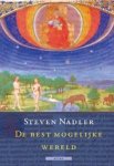 Steven Nadler - De best mogelijke wereld - een verhaal over filosofen, goed en het kwaad