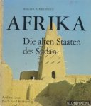 Kremnitz, Walter A. - Afrika. Die alten Staaten des Sudan