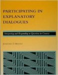 Moore, Johanna D. - Participating in Explanatory Dialogues: Interpreting and Responding to Questions in Context.