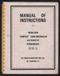 Rudolf Wurlitzer Company. - Manual of instructions for Wurlitzer  Simplex coin-operated phonograph : part one, P-12  : part two, P-10.